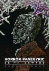 Horror Panegyric - Keith Seward, David Britton, Supervert, Michael Butterworth