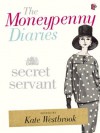 The Moneypenny Diaries: Secret Servant - Kate Westbrook, Samantha Weinberg