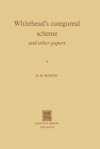 Whitehead's Categorial Scheme And Other Papers - Richard Milton Martin