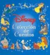 Disney: Coleccion de cuentos: Disney Storybook Collection, Spanish Edition - Editors of Silver Dolphin en Espanol, Editors of Silver Dolphin en Espanol