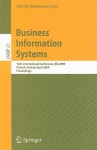 Business Information Systems: 12th International Conference, BIS 2009, Poznan, Poland, April 27-29, 2009, Proceedings - Witold Abramowicz