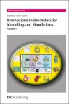 Innovations in Biomolecular Modeling and Simulations: Volume 1 - Royal Society of Chemistry, Tamar Schlick, Stephen Neidle, Harold A Scheraga, A D MacKerell Jr, David A. Case