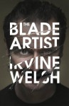 The Blade Artist - Irvine Welsh