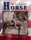 The U.S. Cavalry Horse - William H. Carter