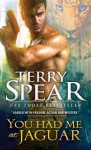 You Had Me At Jaguar - Terry Spear