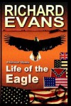 Life of the Eagle - Richard L. Evans