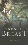 Savage Breast: One Man's Search for the Goddess - Tim Ward