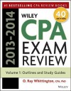 Wiley CPA Examination Review 2013-2014, Outlines and Study Guides - Ray Whittington