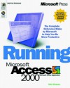 Running Microsoft Access 2000 Plus Mastering Set - John L. Viescas, John Viescas, John L. Viescas