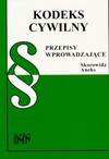 Kodeks cywilny. Przepisy wprowadzające. Objaśnienia. Skorowidz. Aneks. Wydanie 5. - Roman Jachman