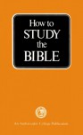 How to STUDY the BIBLE - David Jon Hill, Herbert W. Armstrong