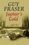 Jupiter's Gold - Guy Fraser