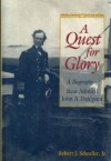 A Quest for Glory: A Biography of Rear Admiral John A. Dahlgren - Robert J. Schneller Jr.