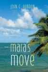 Mara's Move - Jean C. Gordon