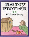 The Toy Brother - William Steig