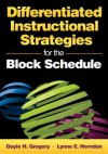 Differentiated Instructional Strategies for the Block Schedule - Gayle H. Gregory, Lynne E. Herndon