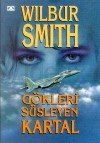 Gökleri Süsleyen Kartal - Wilbur Smith