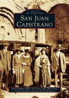 San Juan Capistrano (CA) (Images of America) - Pamela Hallan-Gibson