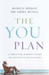 The YOU Plan: A Christian Woman's Guide for a Happy, Healthy Life After Divorce - Connie Wetzell