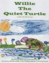 Willie the Quiet Turtle - Ron Ross