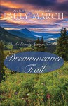 Dreamweaver Trail (An Eternity Springs Novel) - Emily March