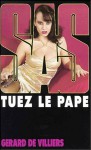 Tuez le Pape - Gérard de Villiers