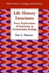 Life History Invariants - Eric L. Charnov