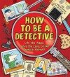 How to Be a Detective. by Dan Waddell - Dan Waddell