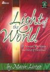 Light of the World: A Musical Worshiping the Christ of Christmas - Mosie Lister