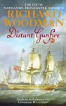 Distant Gunfire: The Fifth Nathaniel Drinkwater Omnibus: "Shadow of the Eagle", "Ebb Tide" - Richard Woodman