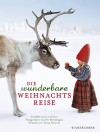 Die wunderbare Weihnachtsreise - Lori Evert, Per Breiehagen, Tanya Stewner