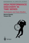 High Performance Discovery in Time Series: Techniques and Case Studies - New York University