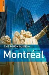 The Rough Guide to Montreal - Arabella Bowen, John H. Watson, John Shandy Watson