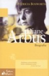 Diane Arbus: Biografia - Patricia Bosworth, Ewa Mikina