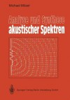 Analyse Und Synthese Akustischer Spektren - Michael J. Moser, Michael Maser