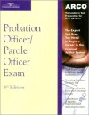 Arco Probation Officer/Parole Officer Exam (Arco Civil Service Test Tutor) - Jeffrey P. Rush