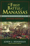 The First Battle of Manassas: An End to Innocence, July 18-21, 1861 - John J. Hennessy