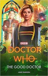 Doctor Who: The Good Doctor - Juno Dawson