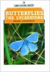 Butterflies of the British Isles: The Lycaenidae - Michael Easterbrook