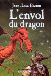 L'Envol du dragon (Les Empereurs-Mages, #3) - Jean-Luc Bizien