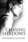 Chasing Shadows - Annabelle Jacobs