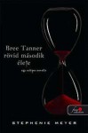 Bree Tanner rövid második élete (Twilight, #3.5) - Bosnyák Viktória, Stephenie Meyer