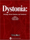 Dystonia: Etiology, Clinical Features, and Treatment - Mitchell F. Brin, Cynthia L. Comella, Joseph Jankovic