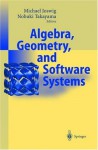 Algebra, Geometry and Software Systems - Michael Joswig, Nobuki Takayama