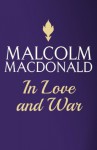 In Love and War - Malcolm MacDonald