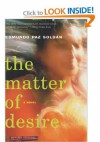 The Matter of Desire - Edmundo Paz Soldan