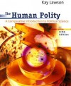 The Human Polity: A Comparative Introduction to Political Science - Kay Lawson