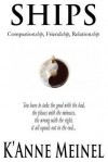 Ships: Companionship, Friendship, Relationship - K'Anne Meinel