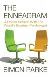 The Enneagram: A Private Session With the Worlds Greatest Psychologist - Simon Parke