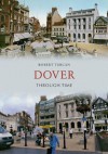 Dover Through Time - Robert Turcan